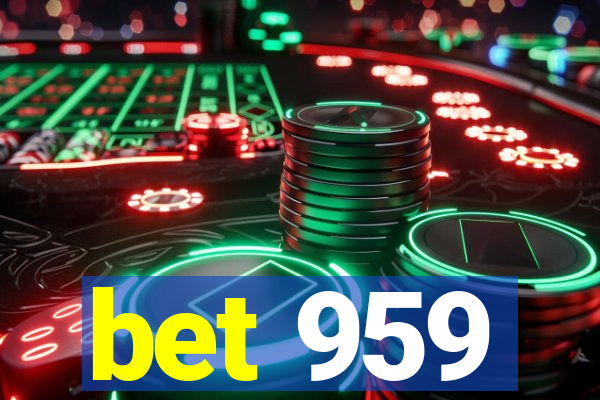 bet 959